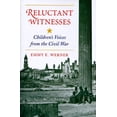 thumbnail image 1 of Pre-Owned Reluctant Witnesses: Children's Voices from the Civil War (Hardcover) 0813328225 9780813328225, 1 of 1