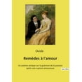 thumbnail image 1 of RemÃ¨des Ã  l'amour: Les secrets d'Ovide pour guÃ©rir les coeurs brisÃ©s, (Paperback), 1 of 1