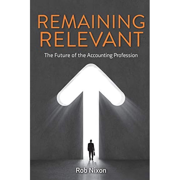 Pre-Owned Remaining Relevant - The future of the accounting profession (Paperback) 1925209636 9781925209631