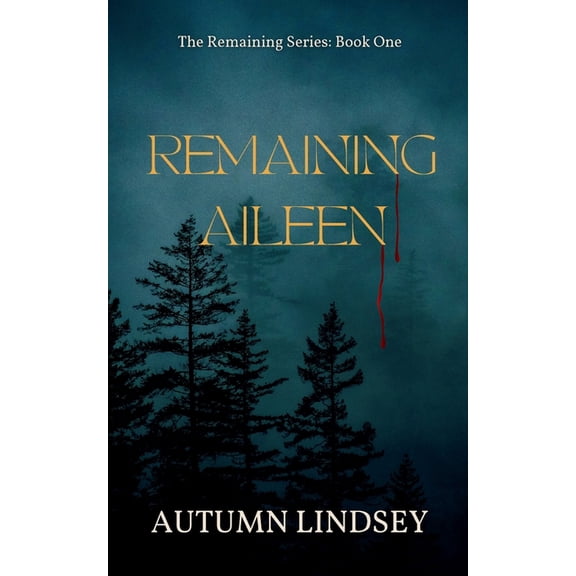 Remaining Remaining Aileen: Book One, (Paperback)