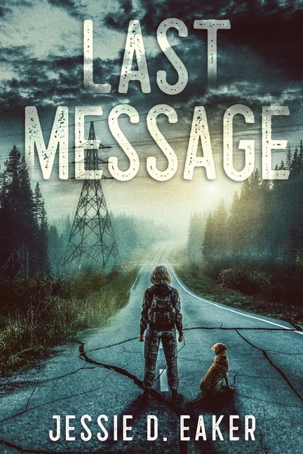 Remaining Things Last Message: A Post-Apocalyptic Survival Romance, Book 2, (Paperback)