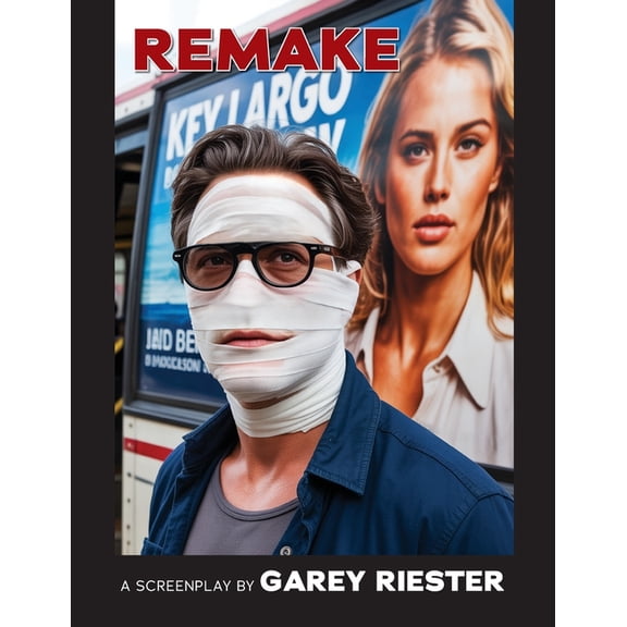 Remake: A Screenplay by Garey Riester, (Paperback)