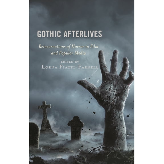 Remakes, Reboots, and Adaptations Gothic Afterlives: Reincarnations of Horror in Film and Popular Media, (Hardcover)