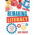 thumbnail image 1 of Remaking Literacy: Innovative Instructional Strategies for Maker Learning, Grades K-5 (Classroom Maker Projects for Elementary Literacy Education) (Paperback), 1 of 1