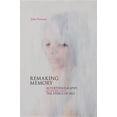thumbnail image 1 of Remaking Memory: Autoethnography, Memoir and the Ethics of Self, (Paperback), 1 of 1
