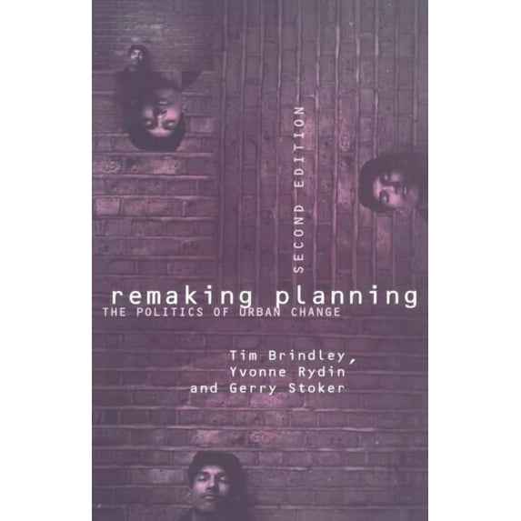 Remaking Planning: The Politics of Urban Change, (Paperback)