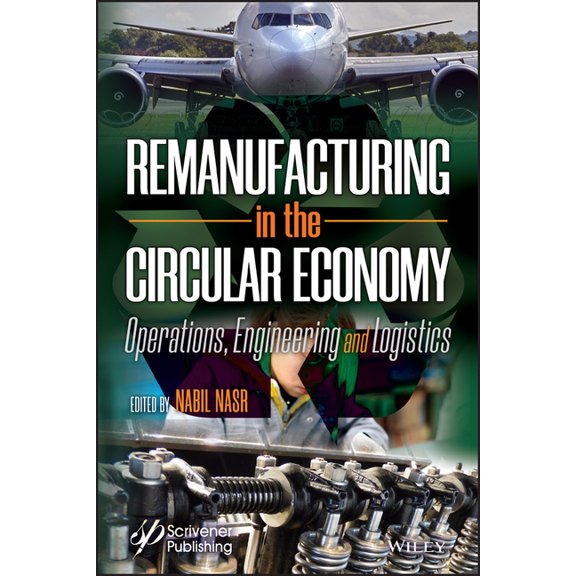 Remanufacturing in the Circular Economy: Operations, Engineering and Logistics, (Hardcover)