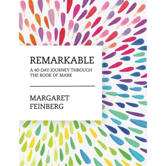 Pre-Owned Remarkable: A 40-Day Journey Through the Book of Mark by Margaret Feinberg (Paperback) English