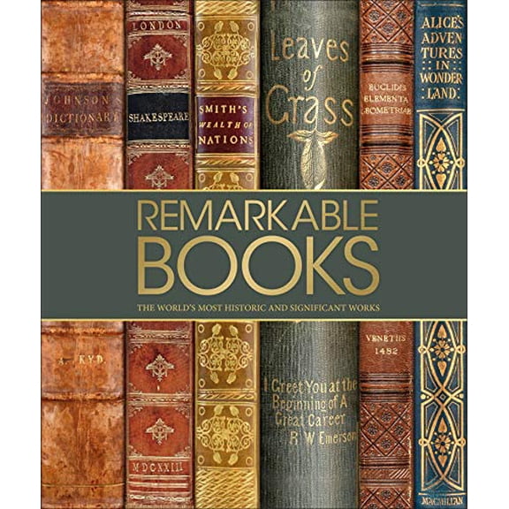 Pre-Owned DK History Changers Remarkable Books: The World's Most Historic and Significant Works, (Hardcover)