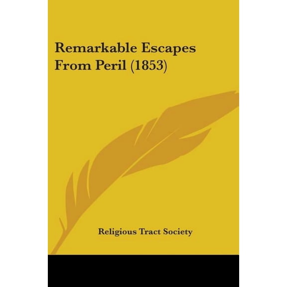 Remarkable Escapes From Peril