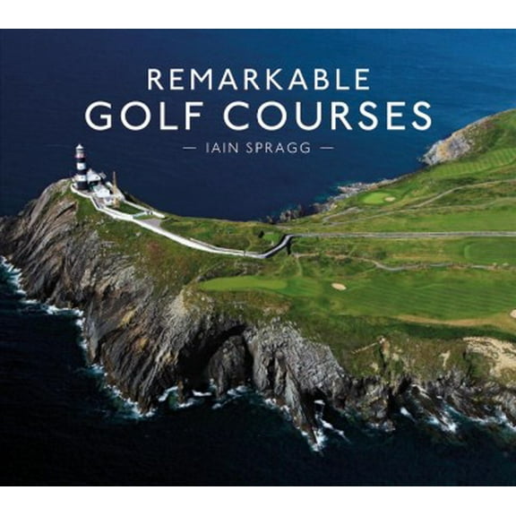 Pre-Owned Remarkable Golf Courses (Hardcover) 1911595040 9781911595045