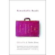 Remarkable Reads 34 Writers and Their Adventures in Reading, Paperback