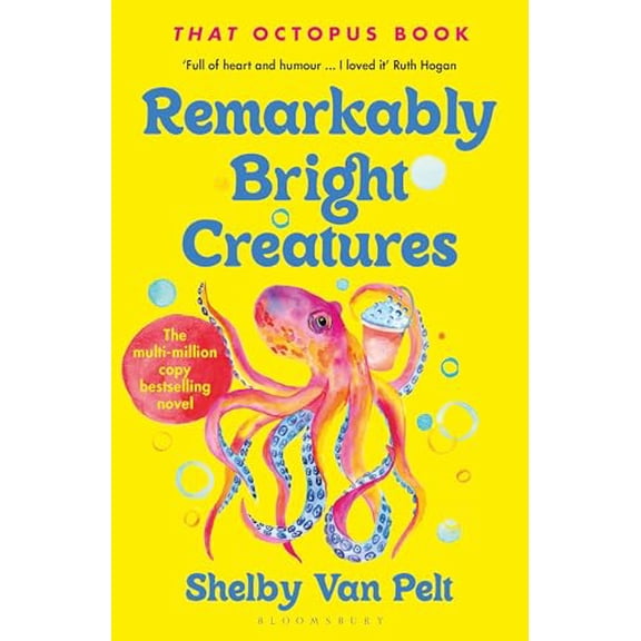 Remarkably Bright Creatures Shelby Van Pelt (Paperback)
