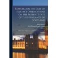 thumbnail image 1 of Remarks on the Earl of Selkirk's Observations on the Present State of the Highlands of Scotland [microform]: With a View, (Paperback), 1 of 1