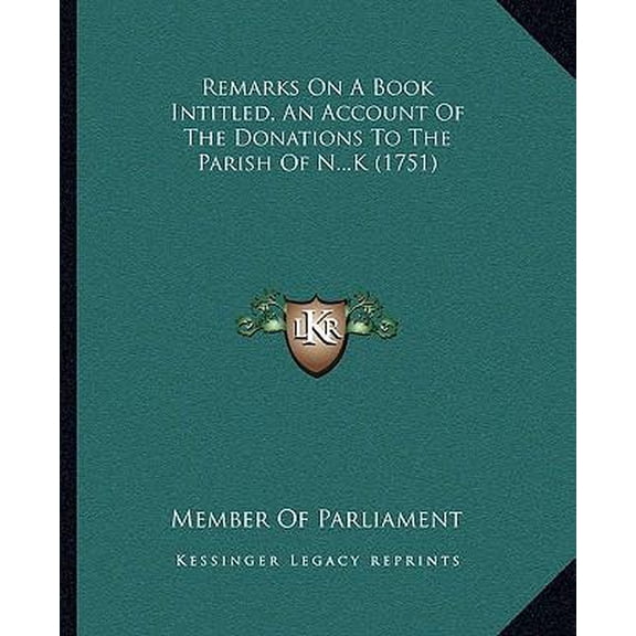 Remarks on a Book Intitled, an Account of the Donations to the Parish of N...K (1751) Paperback