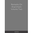 thumbnail image 1 of Remarks On Anarchism: Volume Two, (Paperback), 1 of 1
