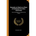 thumbnail image 1 of Remarks on Hayti as a Place of Settlement for Afric-Americans : And on the Mulatto as a Race for the Tropics (Hardcover), 1 of 1