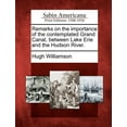 thumbnail image 1 of Remarks on the Importance of the Contemplated Grand Canal, Between Lake Erie and the Hudson River., 1 of 1