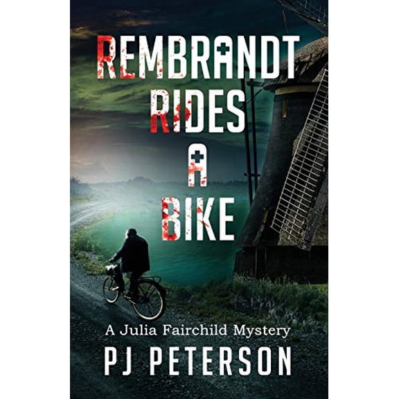 Pre-Owned Rembrandt Rides a Bike: A Julia Fairchild Mystery (Paperback) by Pj Peterson