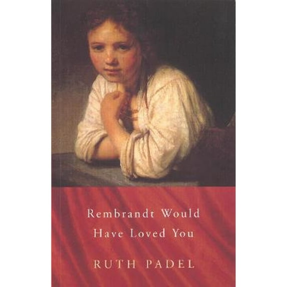 Pre-Owned Rembrandt Would Have Loved You (Paperback 9780701167158) by Ruth Padel