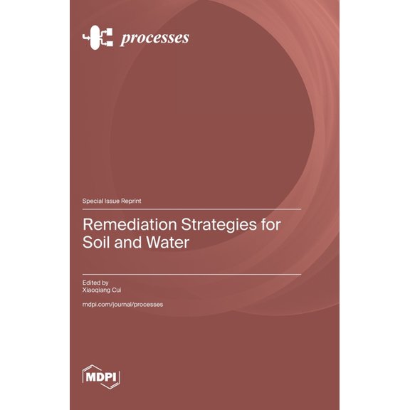 Remediation Strategies for Soil and Water, (Hardcover)