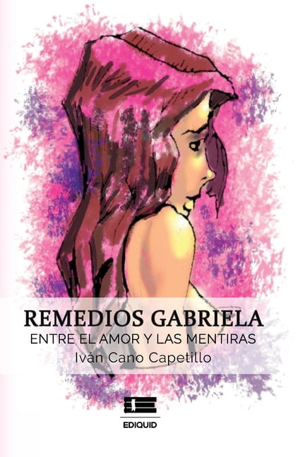 Remedios Gabriela: Entre el amor y las mentiras, (Paperback)