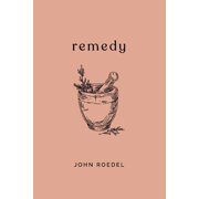 Remedy Paperback by John Roedel