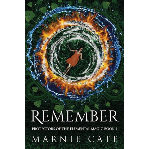 Protectors of the Elemental Magic Remember, Book 1, (Paperback)
