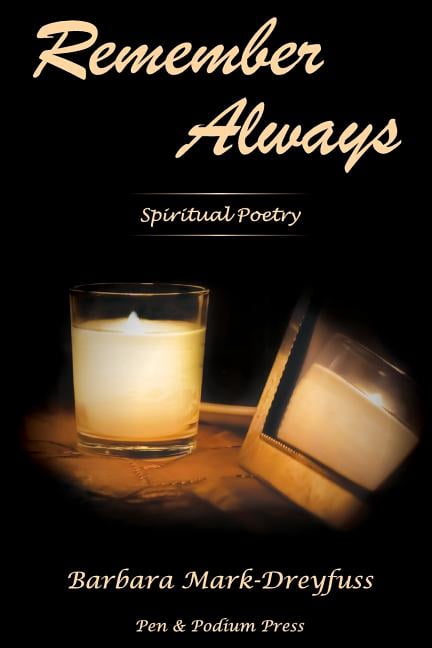 Remember Always: Spiritual Poetry (Paperback) by Barbara Mark-Dreyfuss