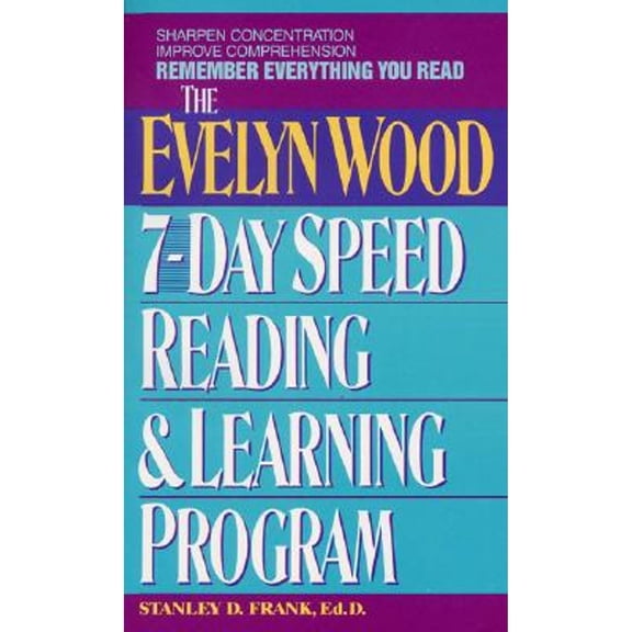 Pre-Owned Remember Everything You Read: The Evelyn Wood 7-Day Speed Reading & Learning Program (Mass Market Paperback) 0380715775 9780380715770