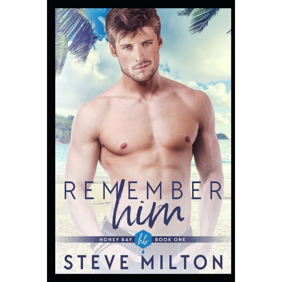 Honey Bay: Remember Him (Paperback)