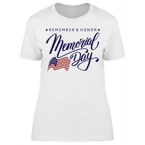 Remember Honor. Memorial Day   T-Shirt Women -Image by Shutterstock, Female x-Large