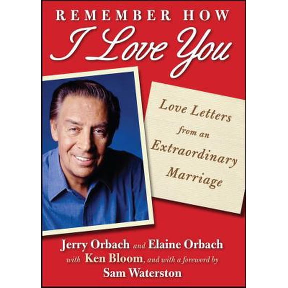 Pre-Owned Remember How I Love You: Love Letters from an Extraordinary Marriage (Paperback) 145167208X 9781451672084