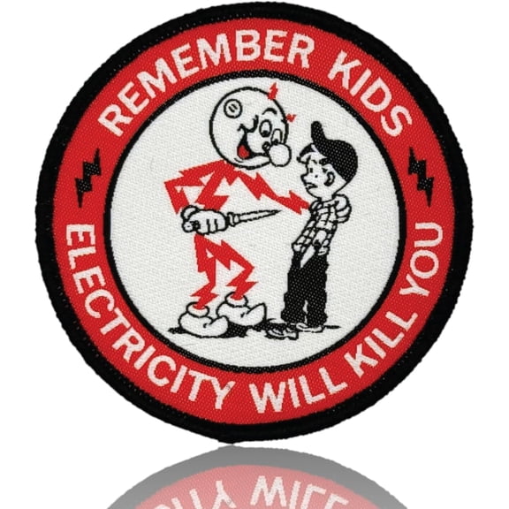 Remember Kids Electricity Will Kill You Embroidered Patch - Funny Morale Patches | Tactical Patches for Backpacks, Hard Hat, Vest, Dog Harness, Gear Bags | Electrician Gifts (Circle - Red Woven)