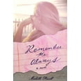 thumbnail image 1 of Remember Me Always, (Paperback), 1 of 1