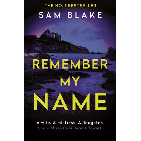 Remember My Name by Sam blake