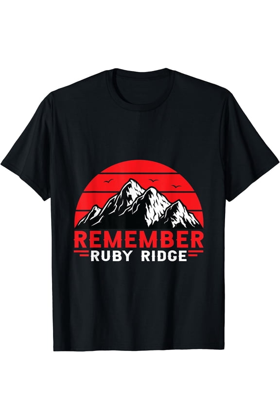 Remember Ruby Ridge Idaho Mountain T-Shirt