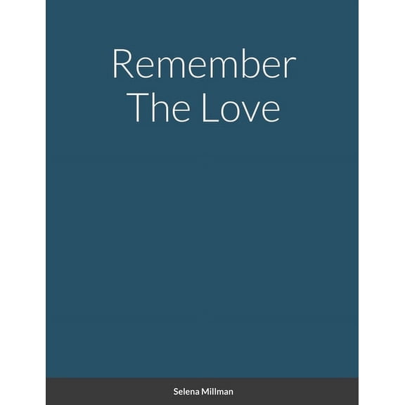 Remember The Love, (Paperback)