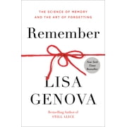 Remember The Science of Memory and the Art of Forgetting, Hardcover