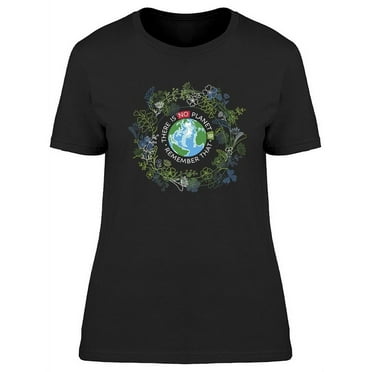 Remember There Is No Planet B T-Shirt Women -Image by Shutterstock, Female x-Large