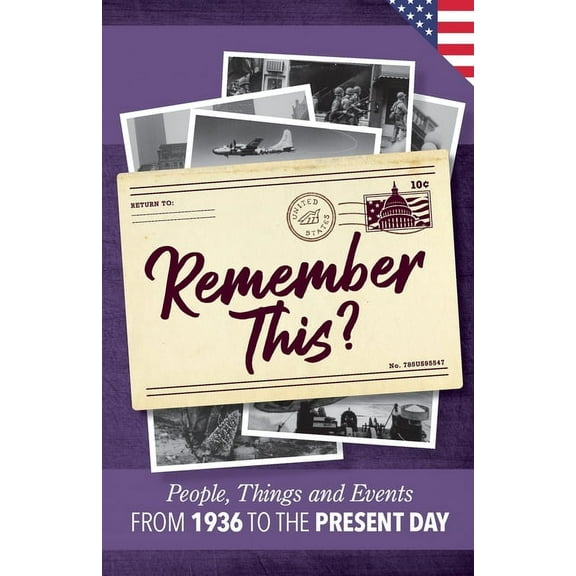Milestone Memories Remember This?: People, Things and Events from 1936 to the Present Day (US Edition), Book 2, (Paperback)