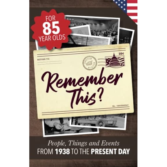 Pre-Owned Remember This?: People, Things and Events from 1938 to the Present Day (US Edition) (Paperback) 191288352X 9781912883523