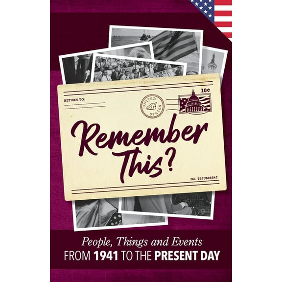 Milestone Memories Remember This?: People, Things and Events from 1941 to the Present Day (US Edition), Book 7, (Paperback)
