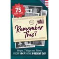thumbnail image 1 of Pre-Owned Remember This?: People, Things and Events from 1947 to the Present Day (US Edition) (Paperback) 1912883619 9781912883615, 1 of 1