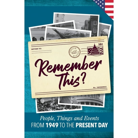 Milestone Memories Remember This?: People, Things and Events from 1949 to the Present Day (US Edition), Book 15, (Paperback)