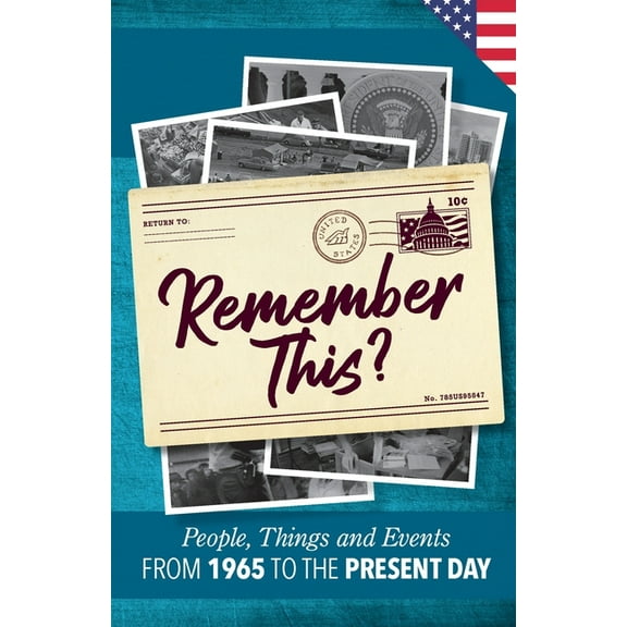 Milestone Memories Remember This?: People, Things and Events from 1965 to the Present Day (US Edition), Book 31, (Paperback)