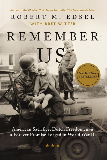 Remember Us: American Sacrifice, Dutch Freedom, and a Forever Promise Forged in World War II, (Paperback)