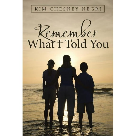 Remember What I Told You