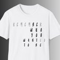 thumbnail image 1 of Remember Who You Want To Be T-Shirt | Inspirational Typographic Tee Size S-5XL, 1 of 2