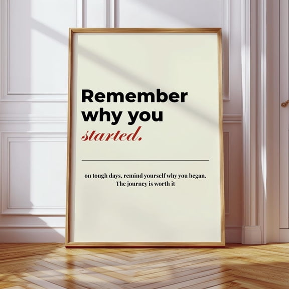 Remember Why You Started Quote Print Minimalist Wall Art For Home Office, Modern Typography Print, Uplifting Quote. UNFRAMED PAPER POSTER, Home Decor, Vintage Gift, Living Room Dercor